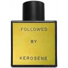 Kerosene Followed