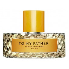 Vilhelm Parfumerie To My Father фото духи